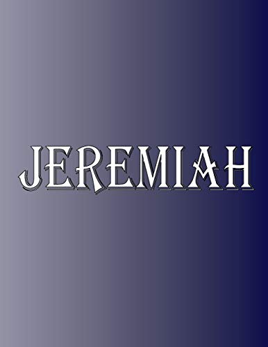 Jeremiah: 100 Pages 8.5" X 11" Personalized Name on Notebook College Ruled Line Paper