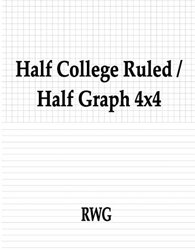 Half College Ruled / Half Graph 4x4: 50 Pages 8.5" X 11"