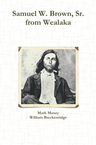 Samuel W. Brown, Sr. from Wealaka