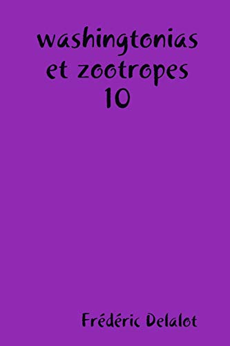 washingtonias et zootropes 10 (French Edition)