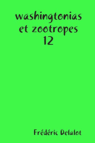 washingtonias et zootropes 12 (French Edition)