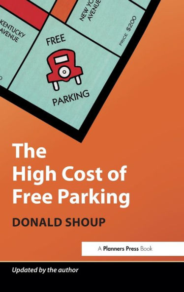The High Cost Of Free Parking: Updated Edition