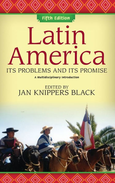 Latin America: Its Problems And Its Promise: A Multidisciplinary Introduction