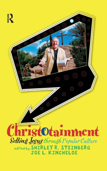 Christotainment: Selling Jesus Through Popular Culture