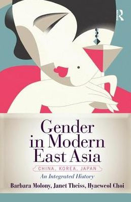 Gender In Modern East Asia: An Integrated History