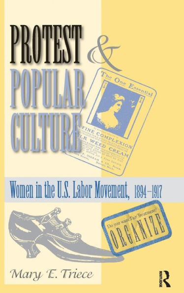 Protest And Popular Culture: Women In The American Labor Movement