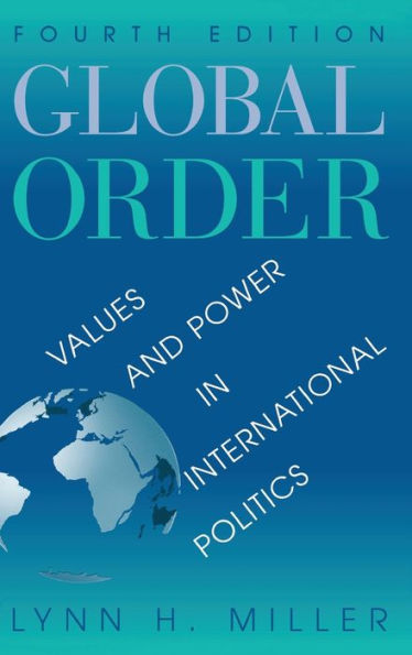 Global Order: Values And Power In International Relations, Fourth Edition