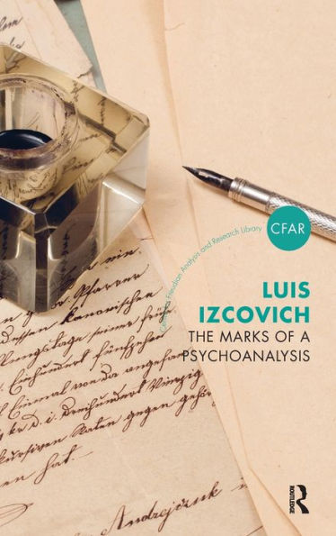 The Marks Of A Psychoanalysis (The Centre For Freudian Analysis And Research Library (Cfar))