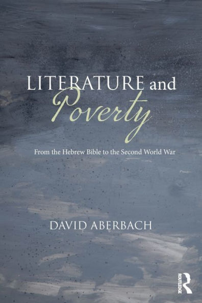 Literature And Poverty: From The Hebrew Bible To The Second World War