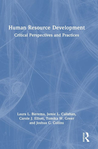 Human Resource Development: Critical Perspectives And Practices