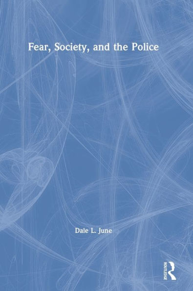 Fear, Society, And The Police