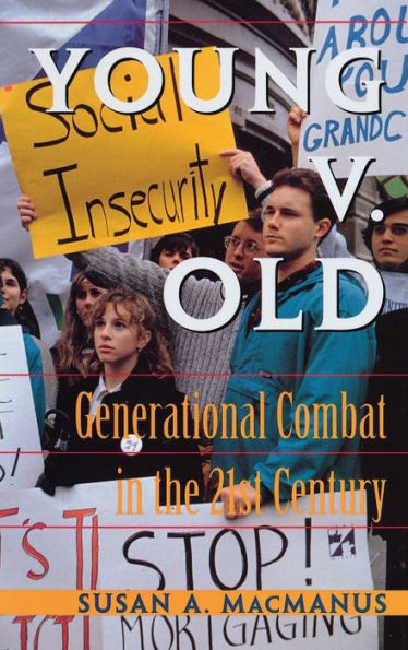 Young V. Old: Generational Combat In The 21St Century
