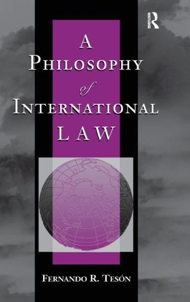 A Philosophy Of International Law (New Perspective On Law, Culture And Society)