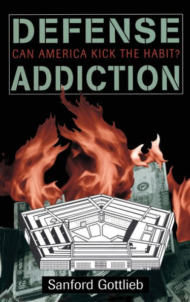 Defense Addiction: Can America Kick The Habit?