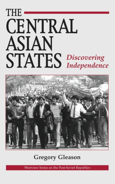 The Central Asian States: Discovering Independence