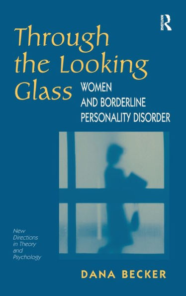Through The Looking Glass: Women And Borderline Personality Disorder