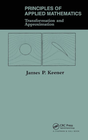 Principles Of Applied Mathematics: Transformation And Approximation