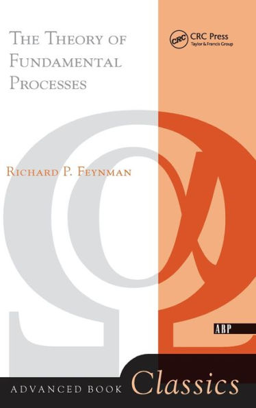 The Theory Of Fundamental Processes