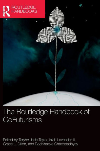 The Routledge Handbook Of Cofuturisms (Routledge Literature Handbooks)