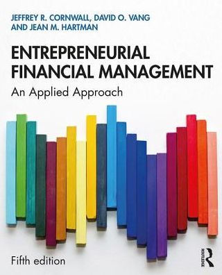 Entrepreneurial Financial Management: An Applied Approach