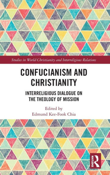 Confucianism And Christianity (Studies In World Christianity And Interreligious Relations)