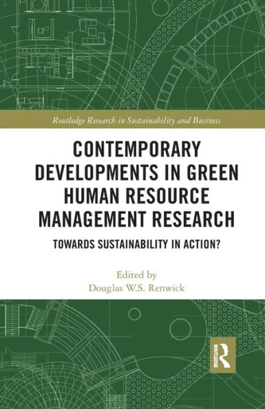 Contemporary Developments In Green Human Resource Management Research (Routledge Research In Sustainability And Business)