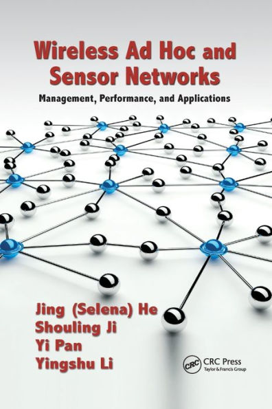 Wireless Ad Hoc And Sensor Networks: Management, Performance, And Applications