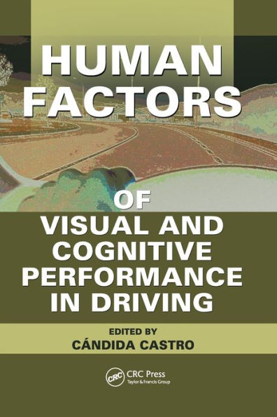 Human Factors Of Visual And Cognitive Performance In Driving