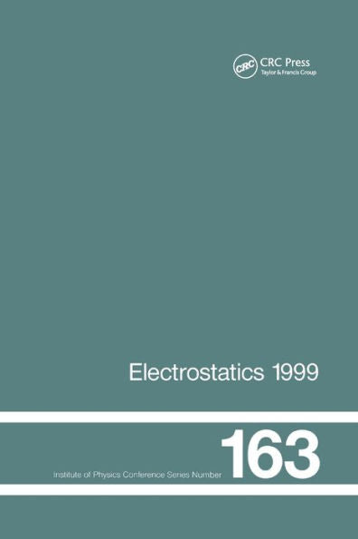 Electrostatics 1999, Proceedings Of The 10Th Int Conference, Cambridge, Uk, 28-31 March 1999 (Institute Of Physics Conference)