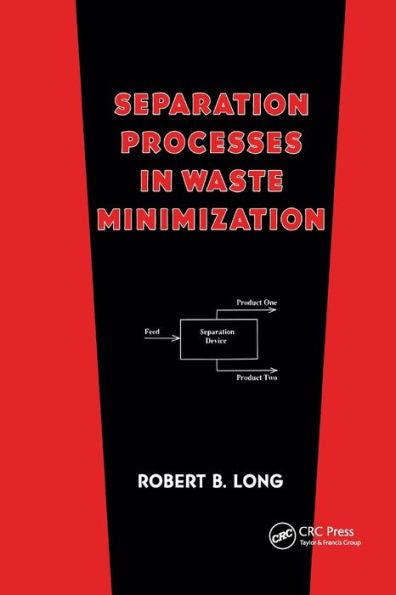Separation Processes In Waste Minimization (Environmental Science & Pollution)