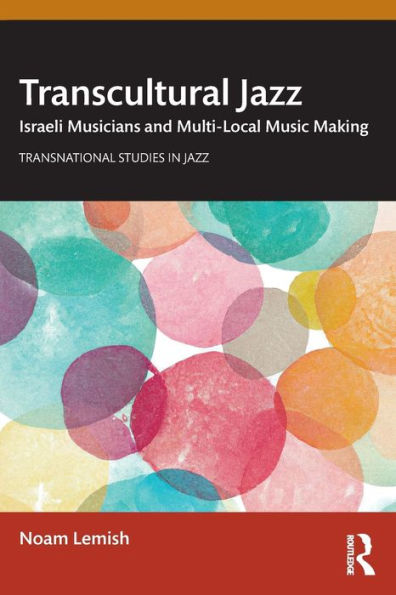 Transcultural Jazz (Transnational Studies In Jazz)