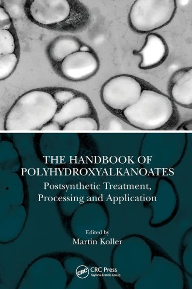 The Handbook Of Polyhydroxyalkanoates