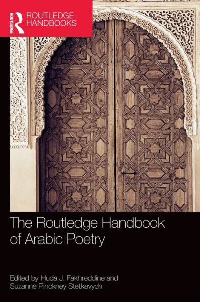 The Routledge Handbook Of Arabic Poetry (Routledge Literature Handbooks)
