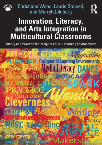 Innovation, Literacy, And Arts Integration In Multicultural Classrooms