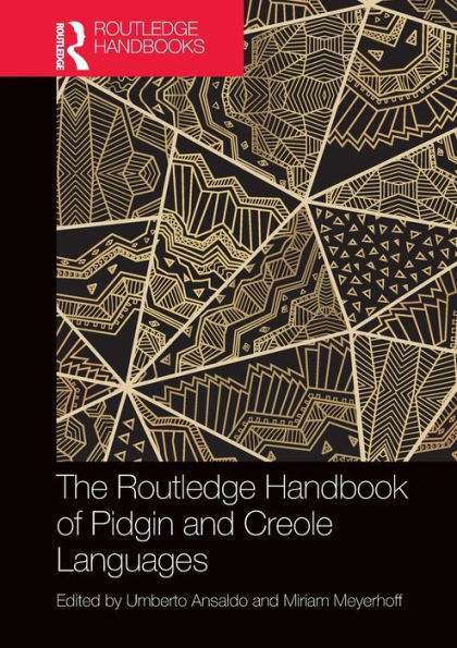 The Routledge Handbook Of Pidgin And Creole Languages (Routledge Handbooks In Linguistics)