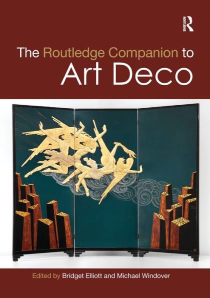 The Routledge Companion To Art Deco (Routledge Art History And Visual Studies Companions)
