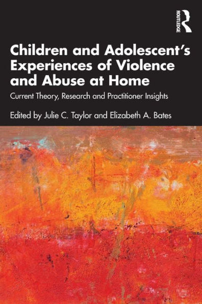 Children And Adolescent’S Experiences Of Violence And Abuse At Home