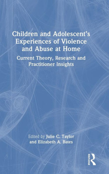 Children And Adolescent’S Experiences Of Violence And Abuse At Home