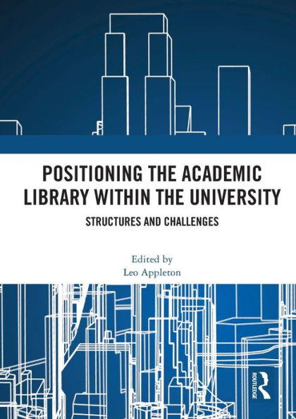 Positioning The Academic Library Within The University: Structures And Challenges