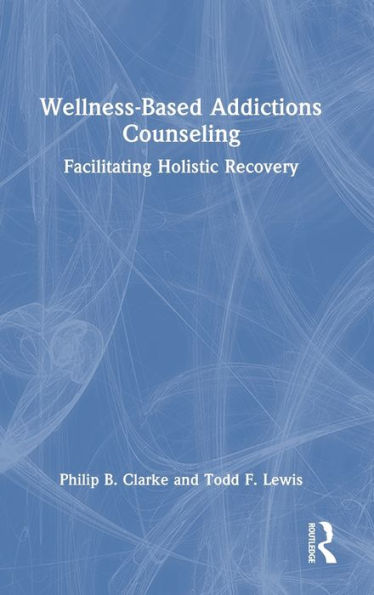 Wellness-Based Addictions Counseling