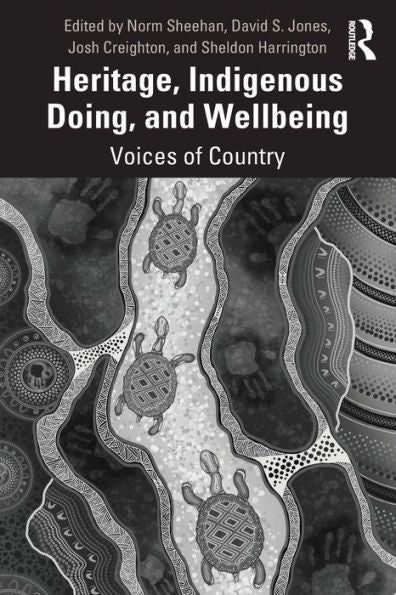 Heritage, Indigenous Doing, And Wellbeing