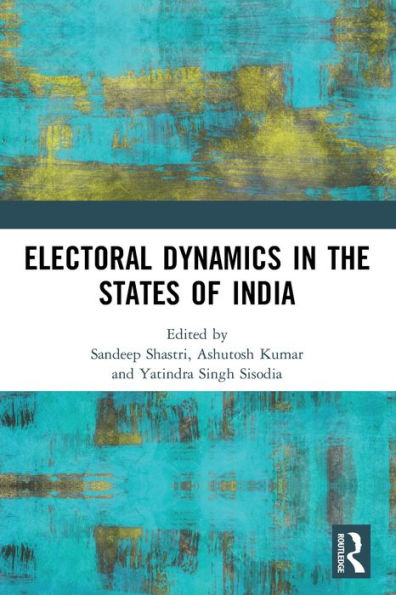 Electoral Dynamics In The States Of India