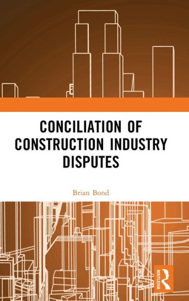 Conciliation Of Construction Industry Disputes