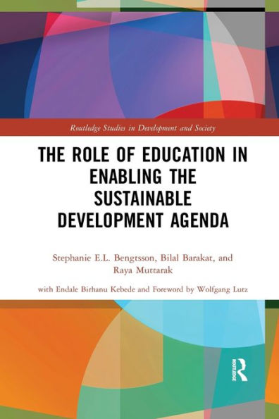 The Role Of Education In Enabling The Sustainable Development Agenda (Routledge Studies In Development And Society)
