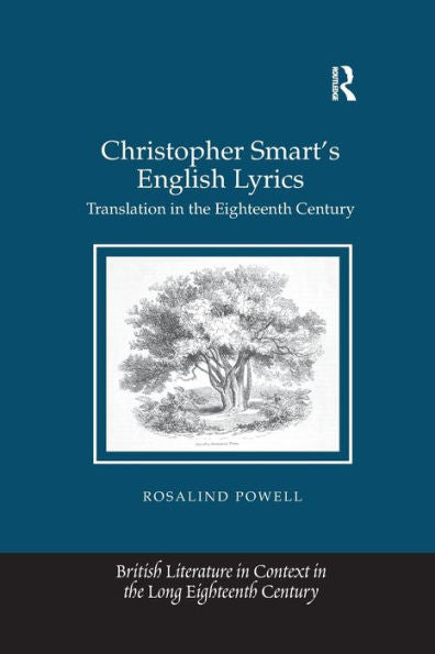Christopher Smart'S English Lyrics: Translation In The Eighteenth Century (British Literature In Context In The Long Eighteenth Century)