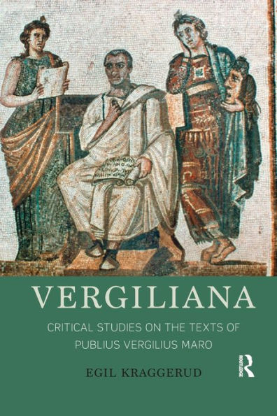 Vergiliana: Critical Studies On The Texts Of Publius Vergilius Maro