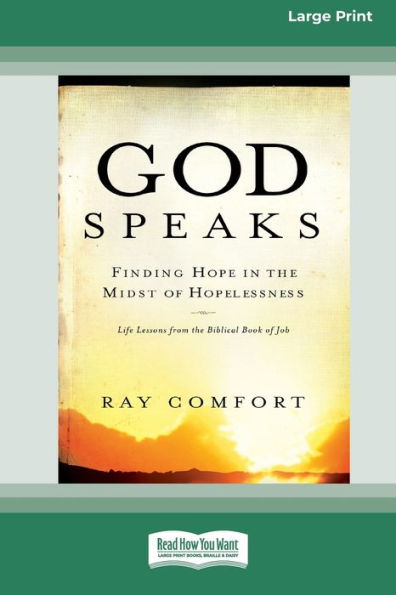 God Speaks: Finding Hope In The Midst Of Hopelessness (16Pt Large Print Edition)