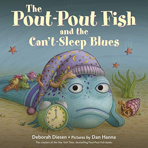 The Pout-Pout Fish And The Can't-Sleep Blues (A Pout-Pout Fish Adventure)