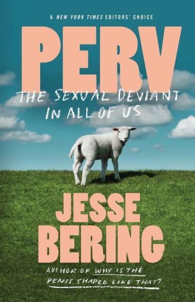 Perv: The Sexual Deviant In All Of Us