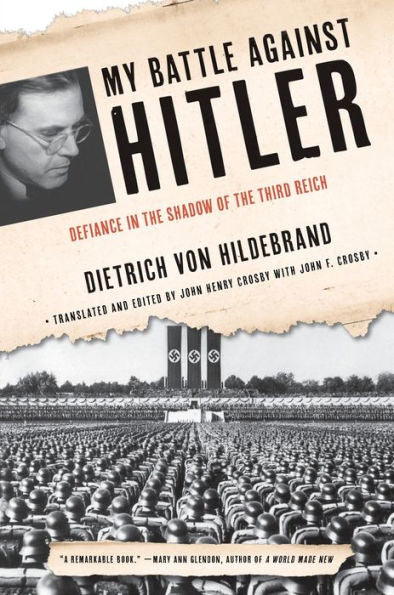 My Battle Against Hitler: Defiance In The Shadow Of The Third Reich